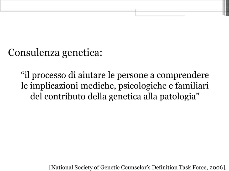 familiari del contributo della genetica alla patologia