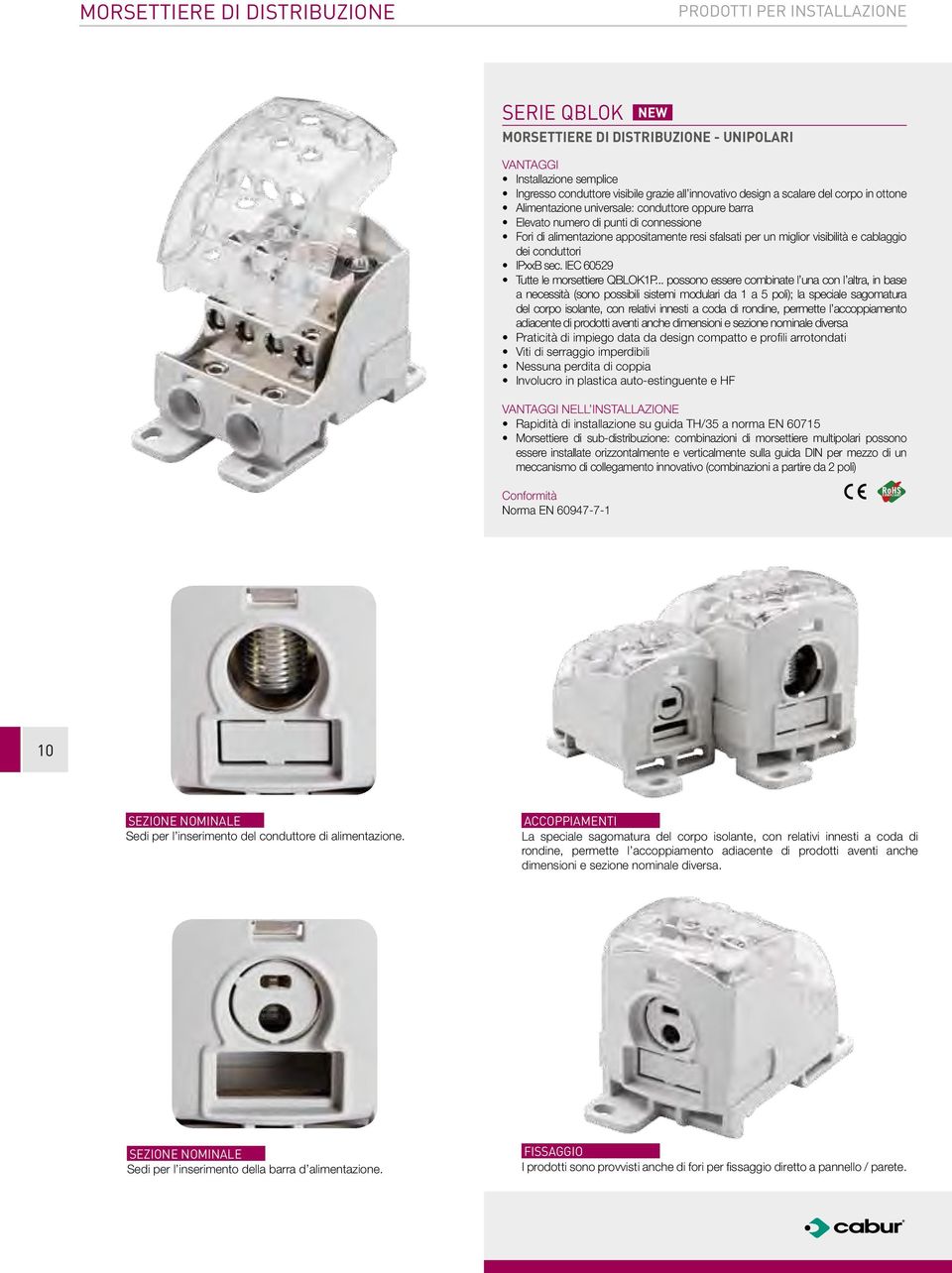 cablaggio dei conduttori IPxxB sec. IEC 6059 Tutte le morsettiere QBLOK1P.