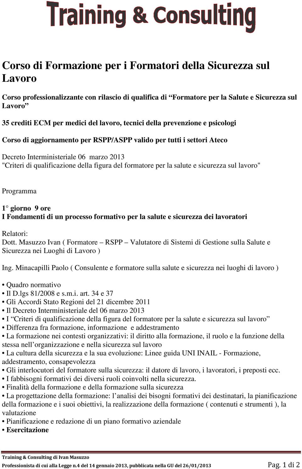 I Fondamenti di un processo formativo per la salute e sicurezza dei lavoratori Dott.