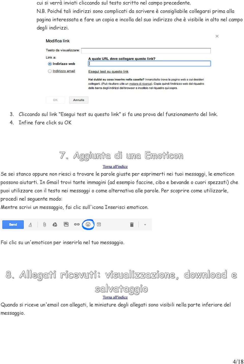 3. Cliccando sul link Esegui test su questo link si fa una prova del funzionamento del link. 4. Infine fare click su OK 7.