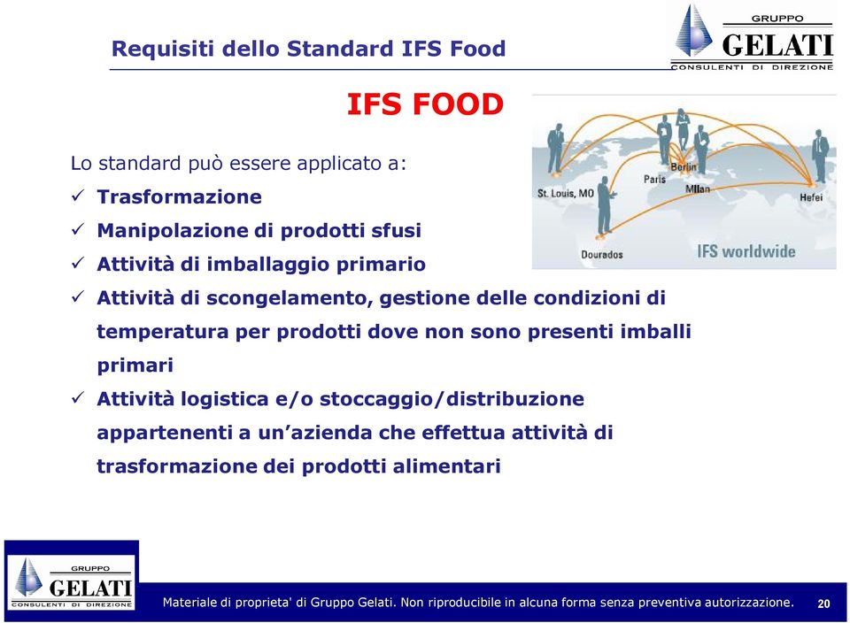 delle condizioni di temperatura per prodotti dove non sono presenti imballi primari ü Attività logistica