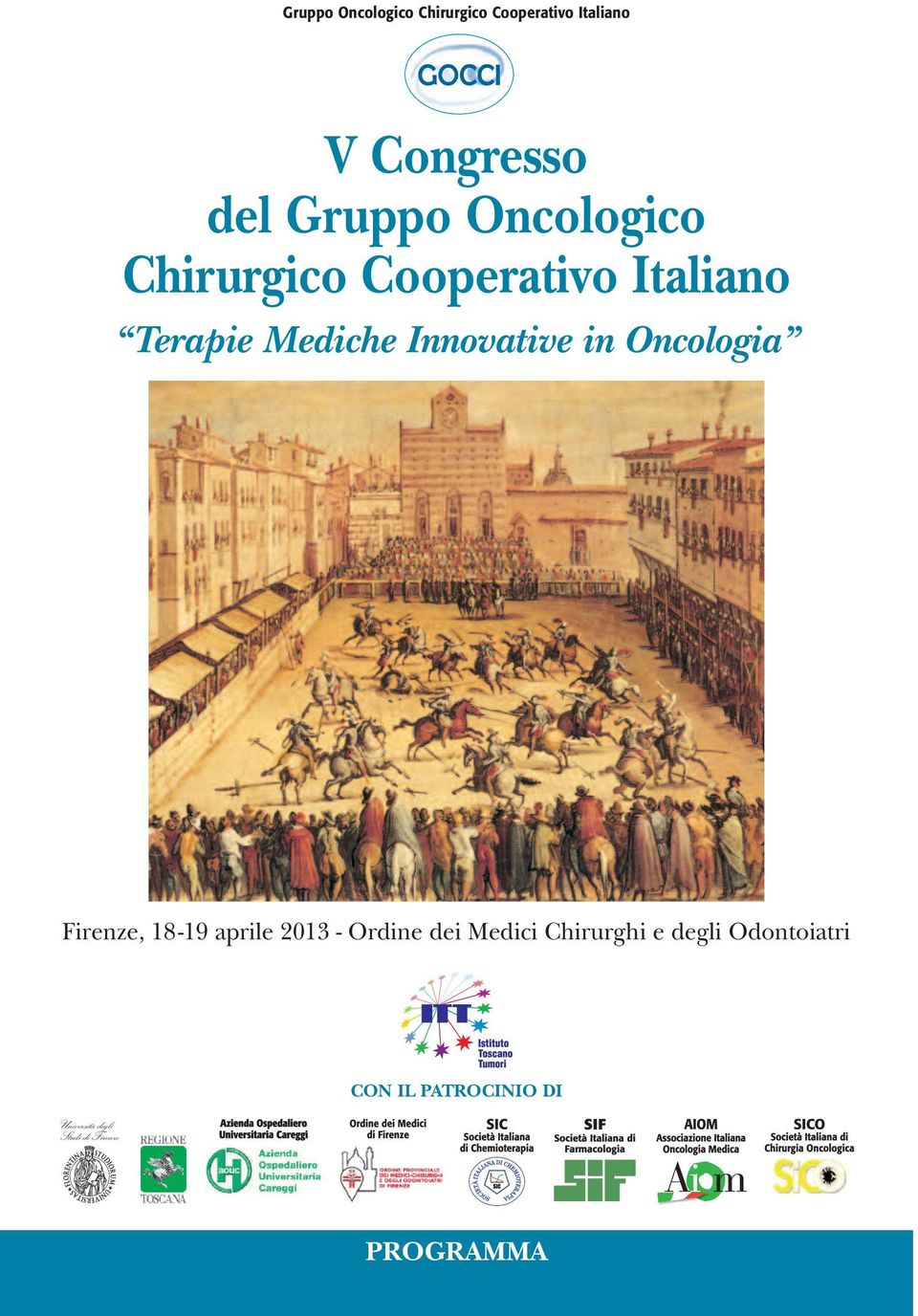 Oncologia Firenze, 18-19 aprile 2013 - Ordine dei Medici Chirurghi e degli