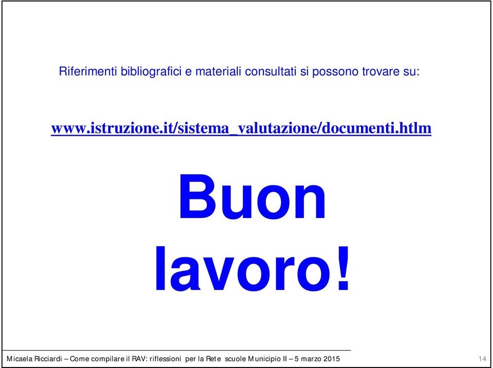 htlm Buon lavoro!