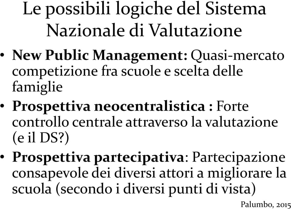 centrale attraverso la valutazione (e il DS?