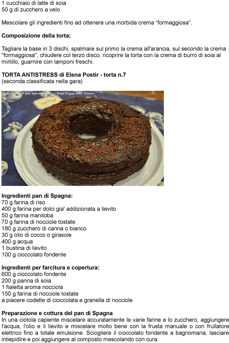 di soia al mirtillo, guarnire con lamponi freschi. TORTA ANTISTRESS di Elena Postir - torta n.