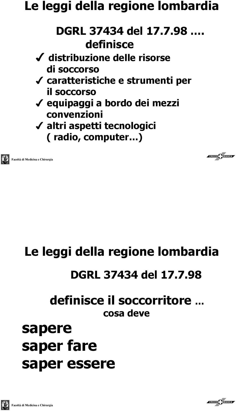 soccorso equipaggi a bordo dei mezzi convenzioni altri aspetti tecnologici ( radio,