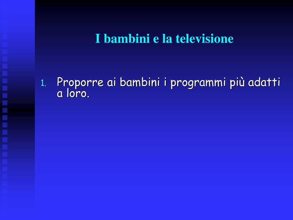 Proporre ai bambini