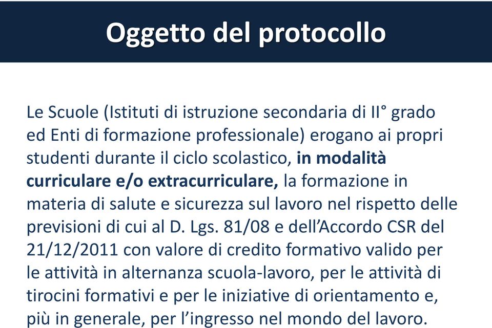 rispetto delle previsioni di cui al D. Lgs.