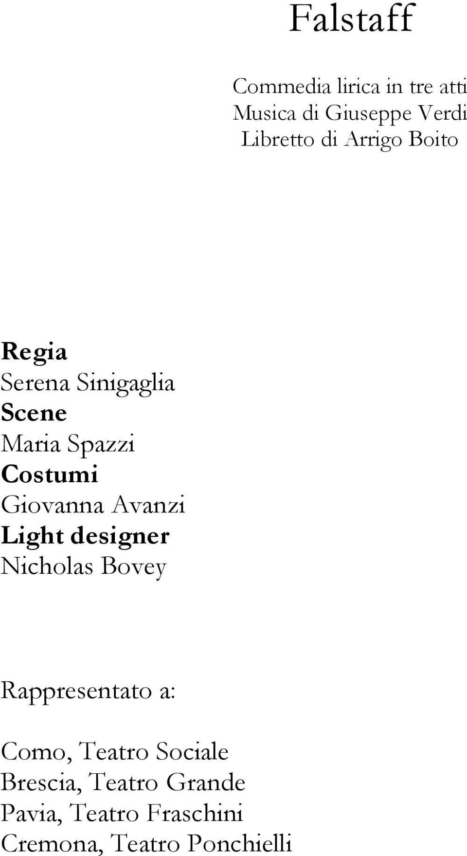 Avanzi Light designer Nicholas Bovey Rappresentato a: Como, Teatro