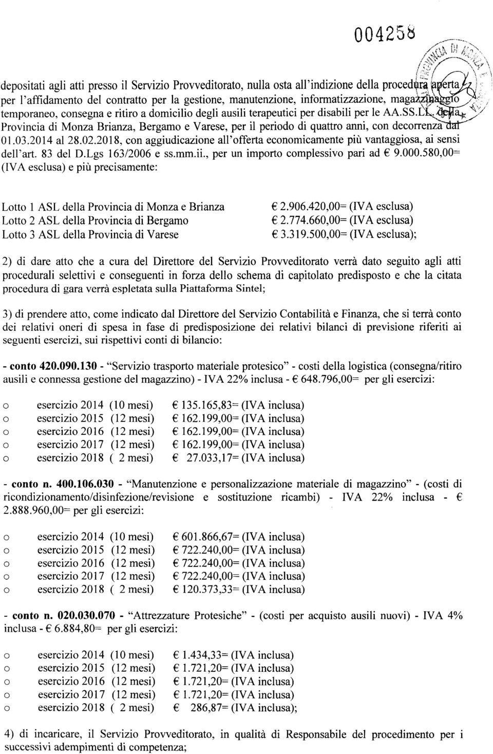 ;i ~ ;>' Prvincia di Mnza Brianza, Bergam e Varese, per il perid di quattr anni, cn decrrenz'arlat""' 01.03.2014 al 28.02.