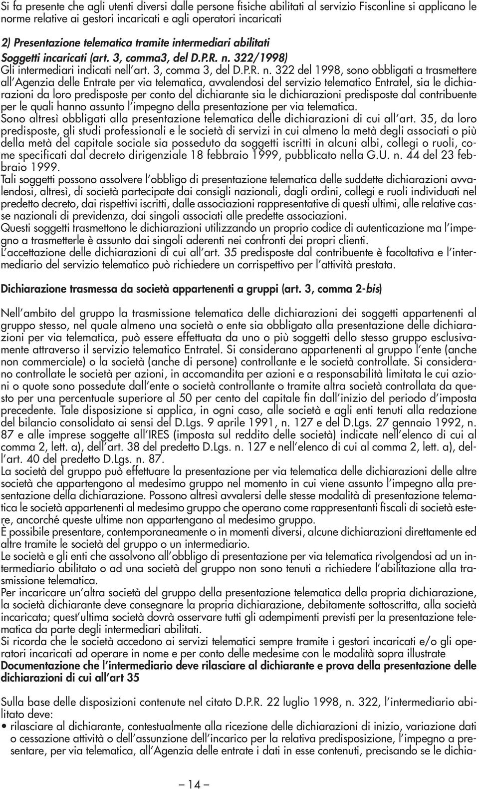 322/1998) Gli intermediari indicati ne