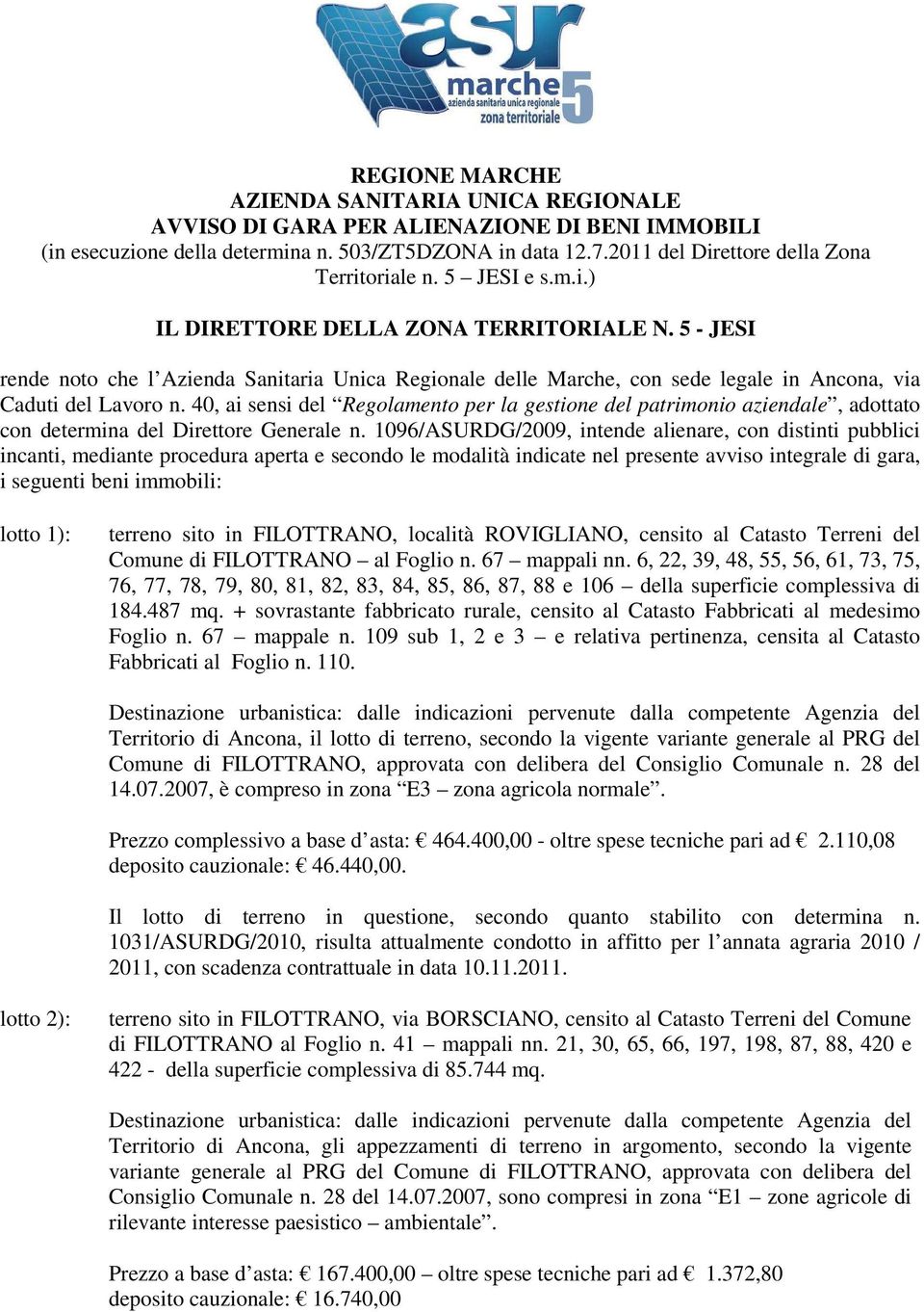 5 - JESI rende noto che l Azienda Sanitaria Unica Regionale delle Marche, con sede legale in Ancona, via Caduti del Lavoro n.