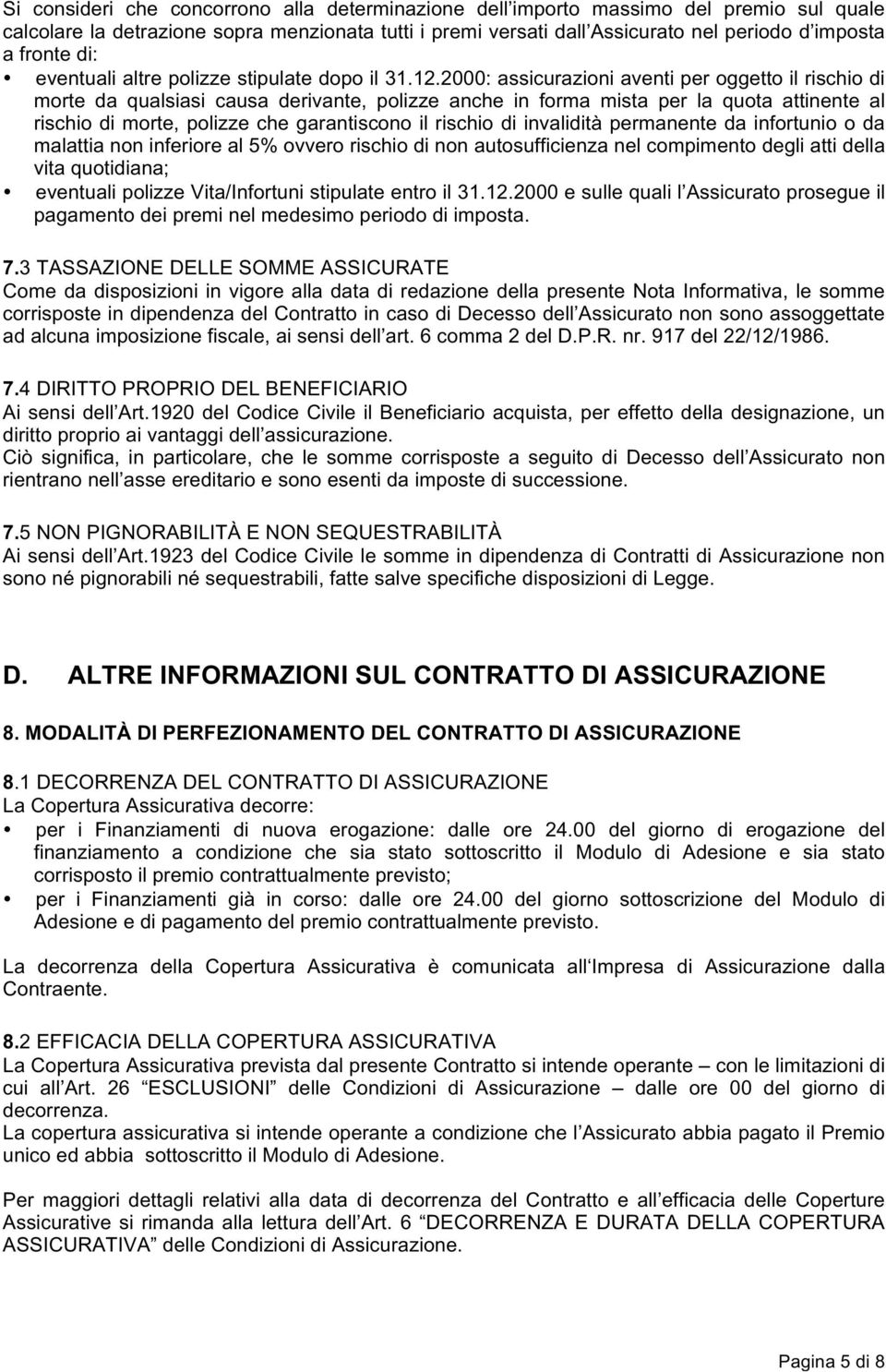 2000: assicurazioni aventi per oggetto il rischio di morte da qualsiasi causa derivante, polizze anche in forma mista per la quota attinente al rischio di morte, polizze che garantiscono il rischio