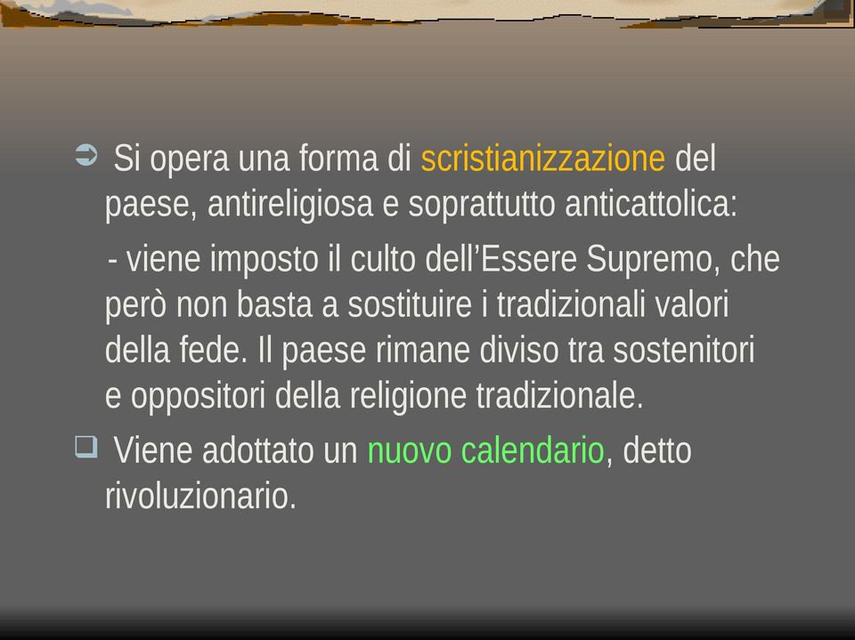 sostituire i tradizionali valori della fede.