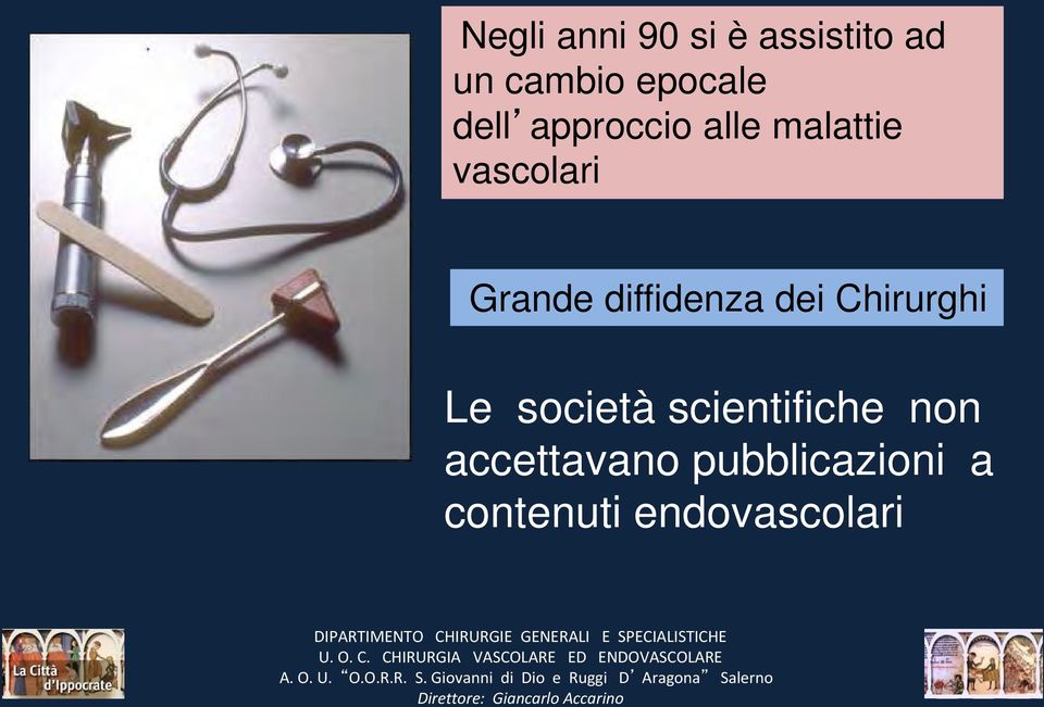 Chirurghi Le società scientifiche non accettavano