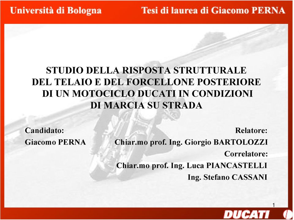 Candidato: Relatore: Giacomo PERNA Chiar.mo prof. Ing.