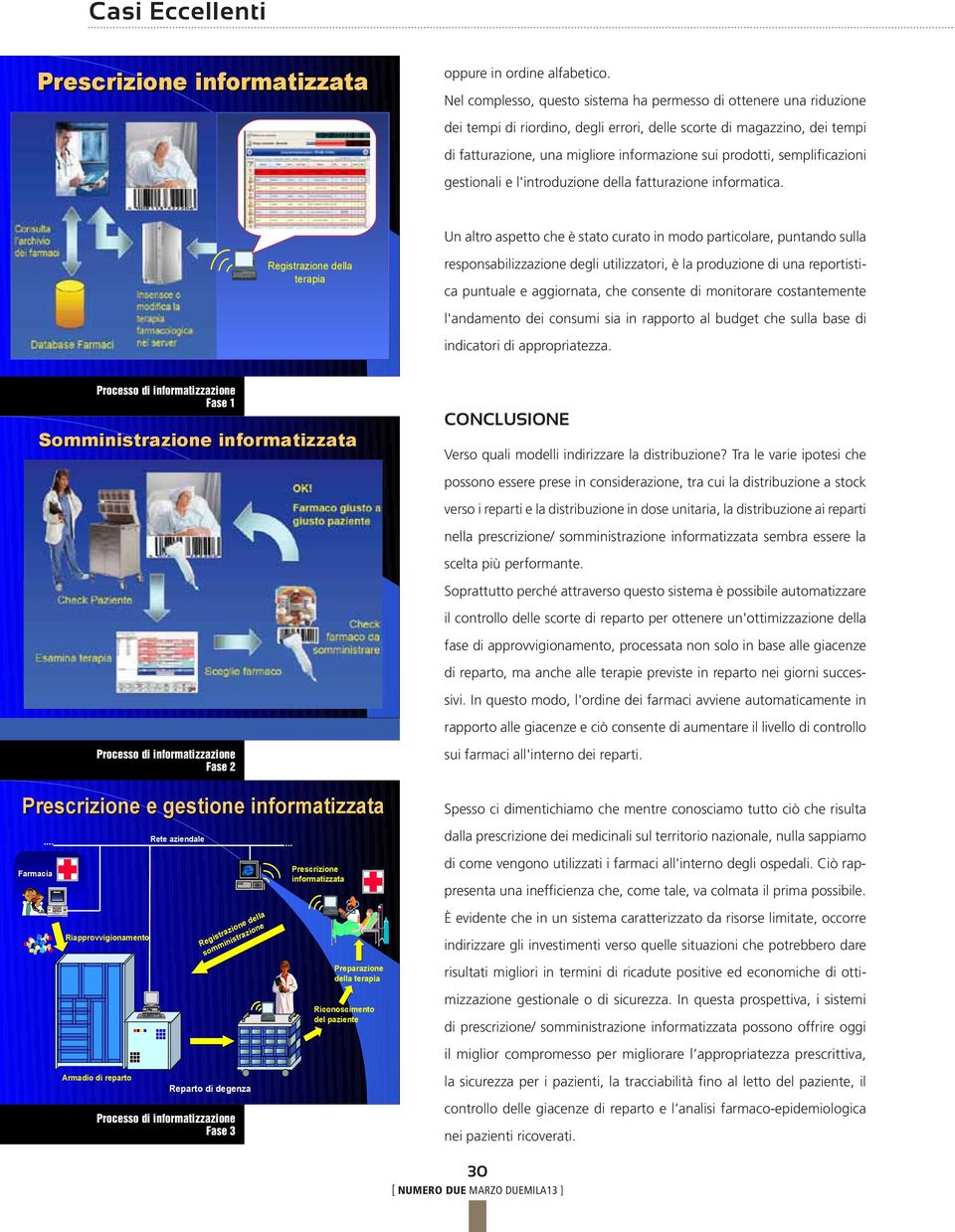 semplificazioni gestionali e l'introduzione della fatturazione informatica.