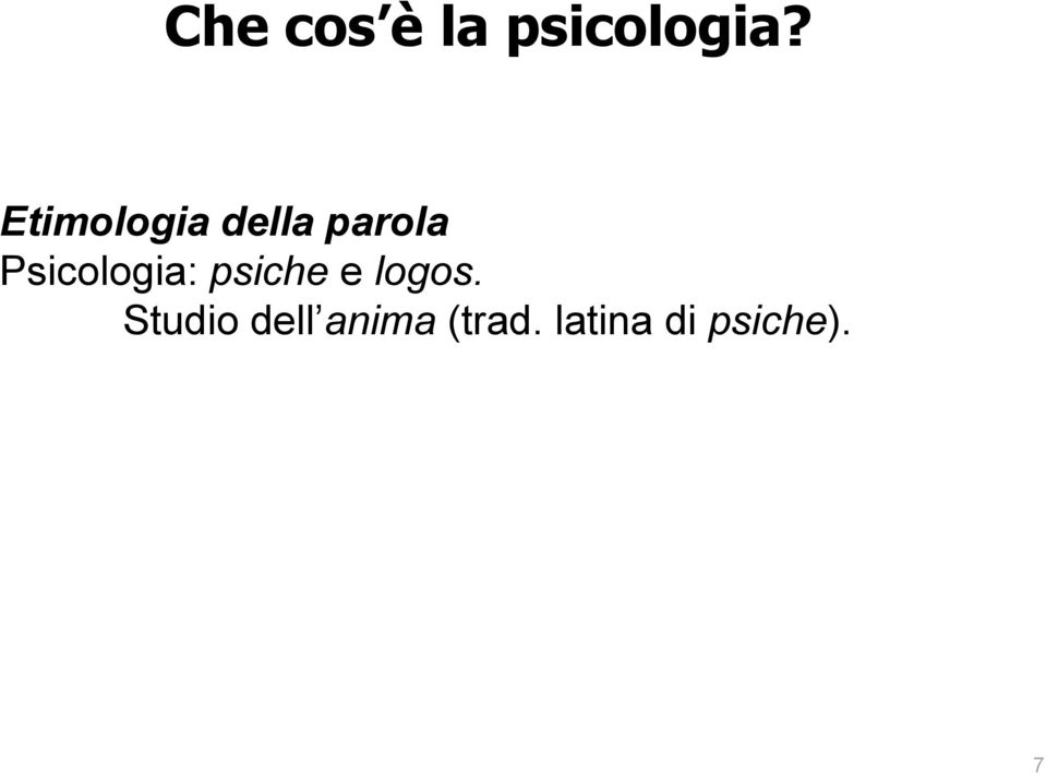 Psicologia: psiche e logos.