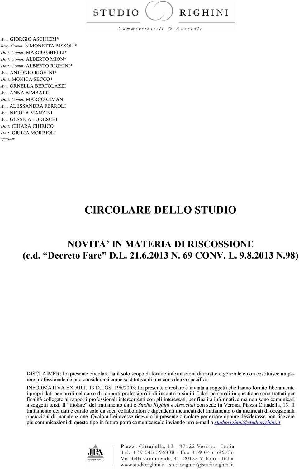 GIULIA MORBIOLI *partner CIRCOLARE DELLO STUDIO NOVITA IN MATERIA DI RISCOSSIONE (c.d. Decreto Fare D.L. 21.6.2013 N.