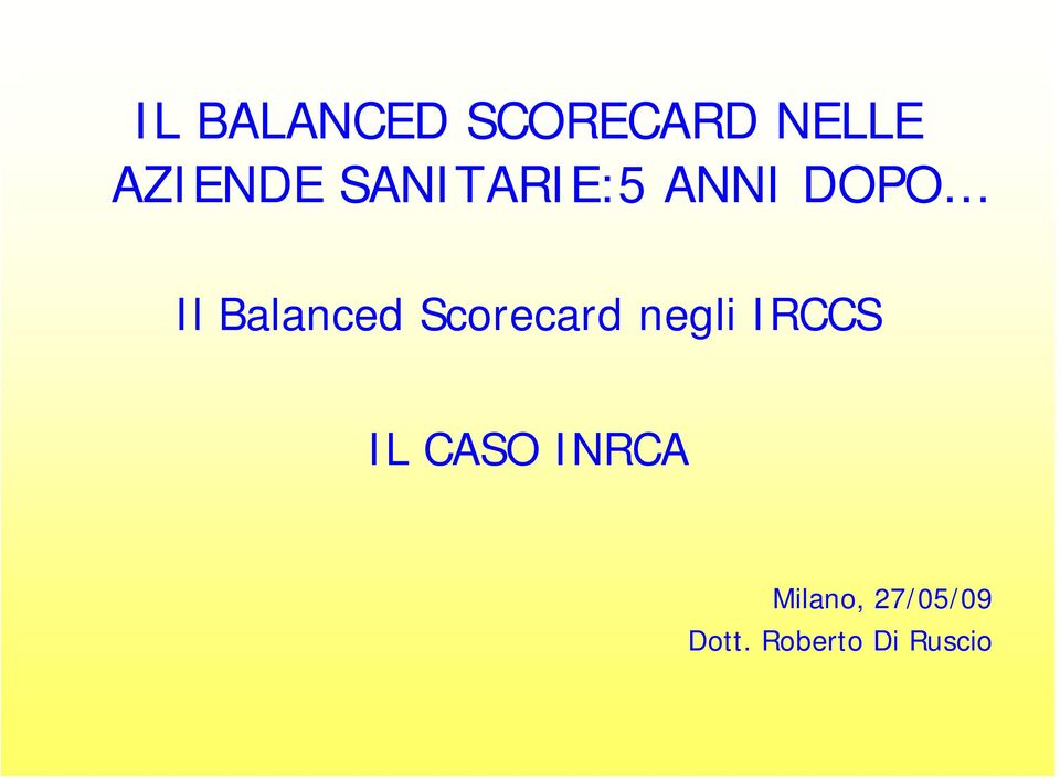 Scorecard negli IRCCS IL CASO INRCA