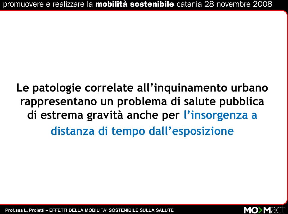 pubblica di estrema gravità anche per l