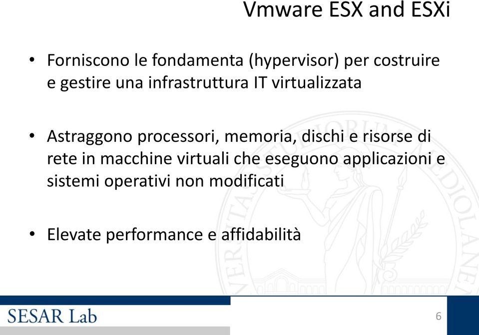 memoria, dischi e risorse di rete in macchine virtuali che eseguono