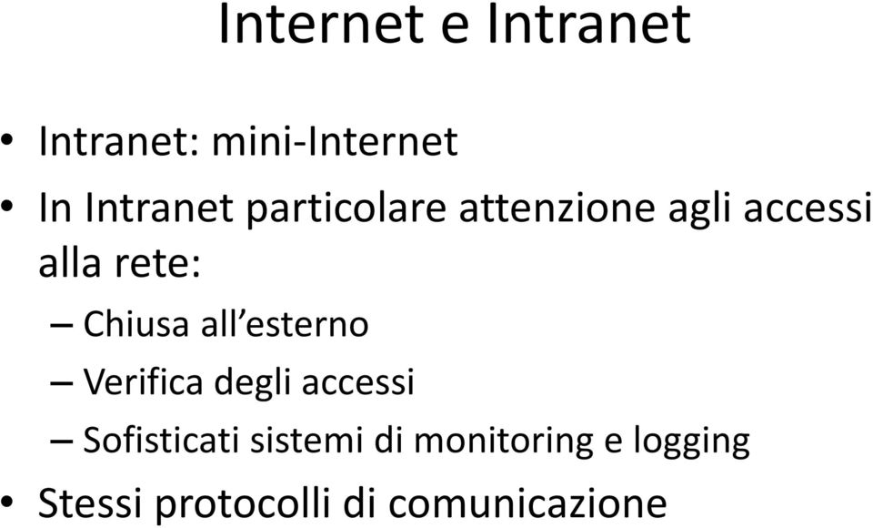 all esterno Verifica degli accessi Sofisticati sistemi