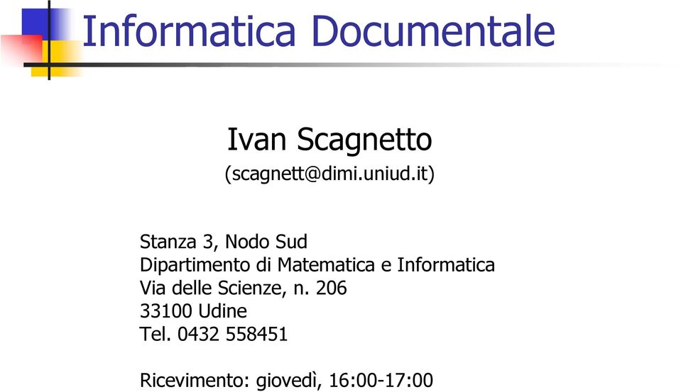 it) Stanza 3, Nodo Sud Dipartimento di Matematica e