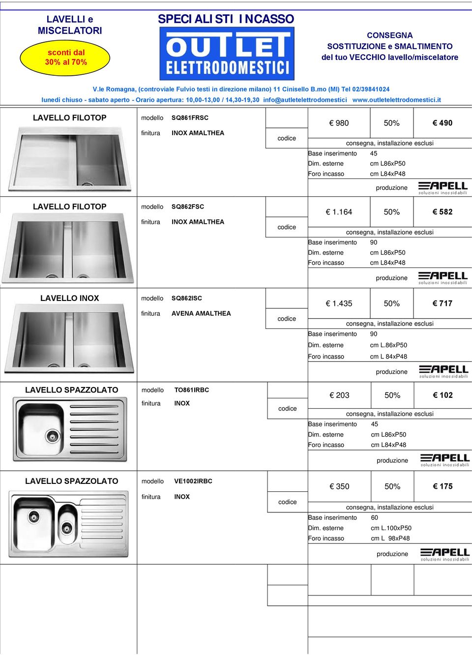 esterne cm L86xP50 cm L84xP48 LAVELLO INOX SQ862ISC AVENA AMALTHEA 1.