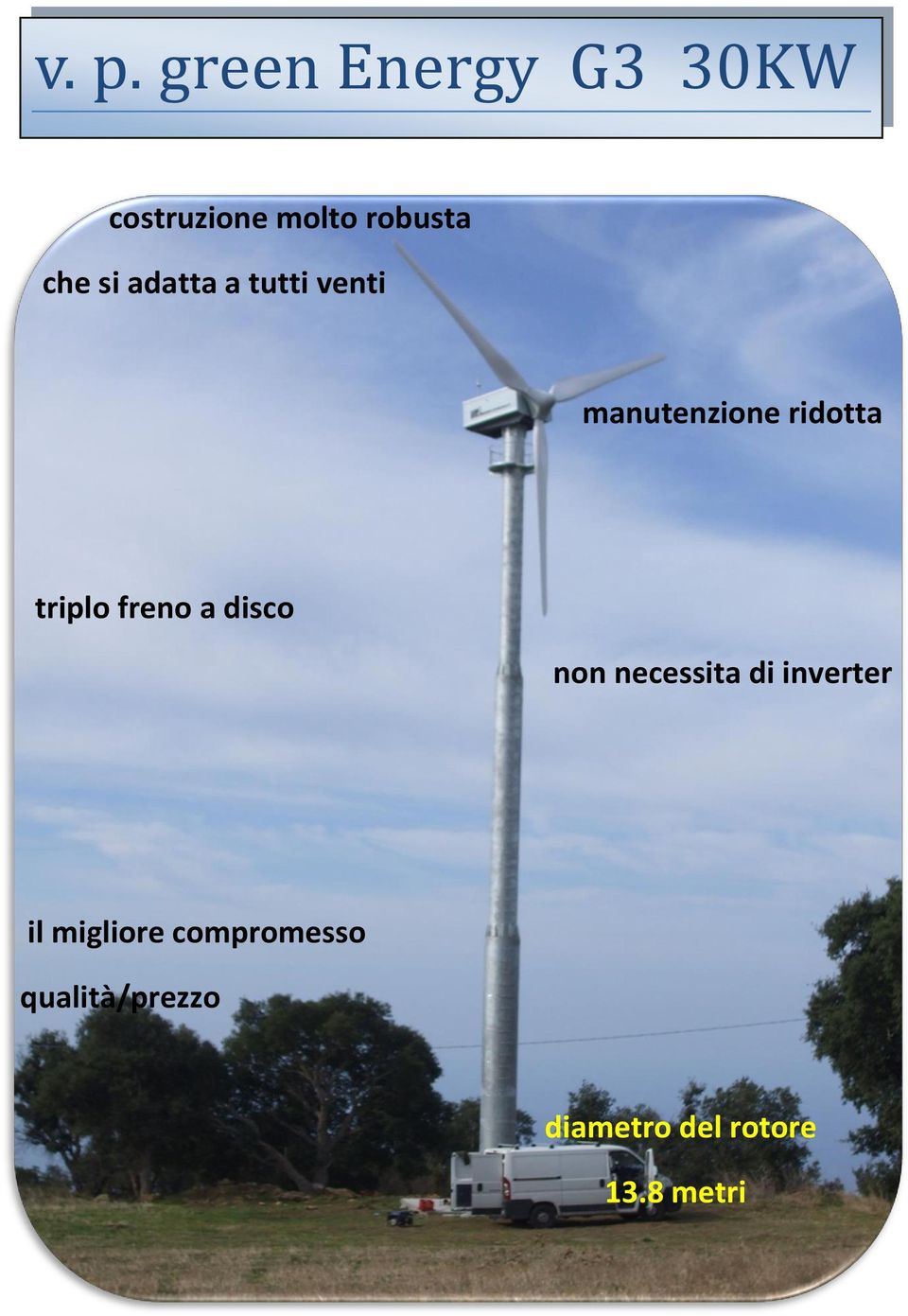 triplo freno a disco non necessita di inverter il