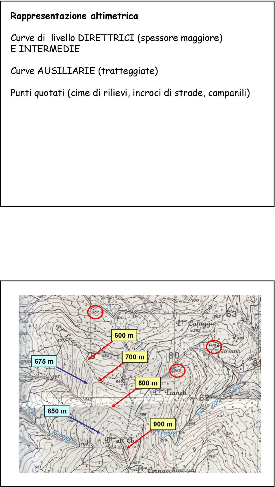 AUSILIARIE (tratteggiate) Punti quotati (cime di