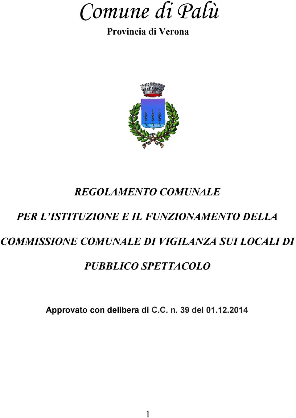 COMMISSIONE COMUNALE DI VIGILANZA SUI LOCALI DI