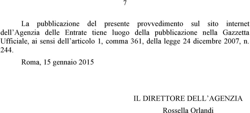 Ufficiale, ai sensi dell articolo 1, comma 361, della legge 24 dicembre