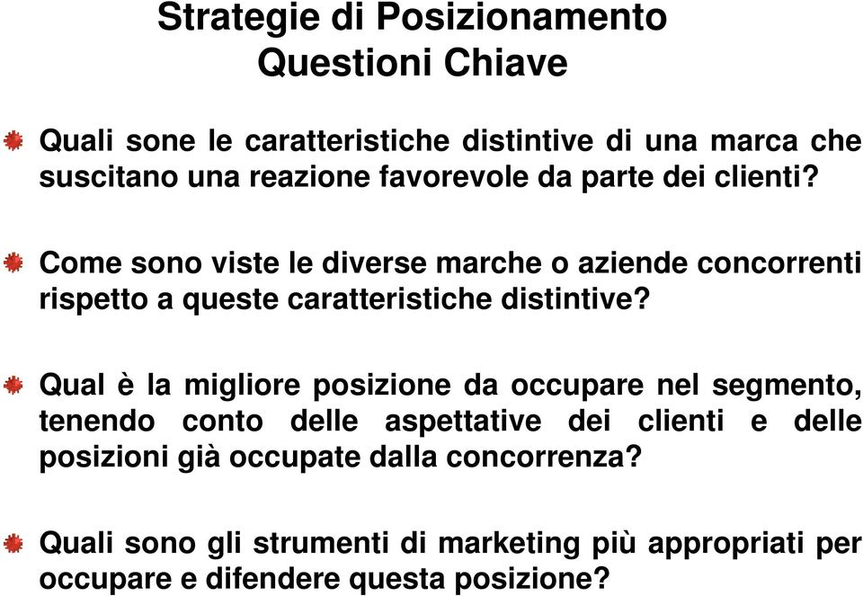 Come sono viste le diverse marche o aziende concorrenti rispetto a queste caratteristiche distintive?