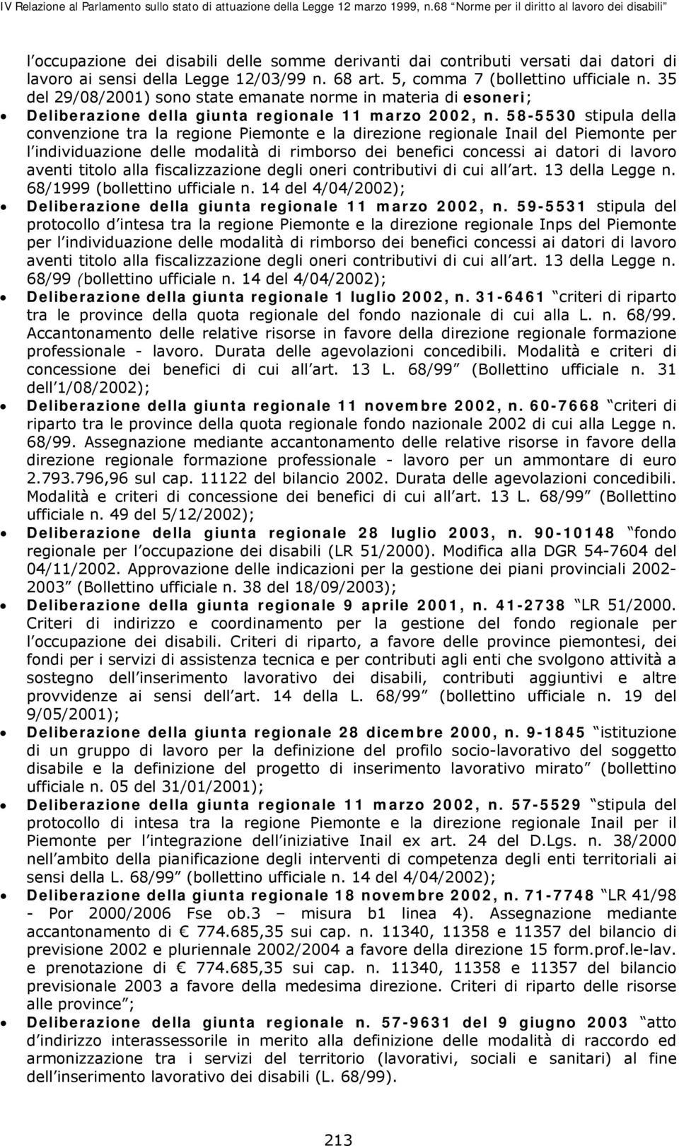 58-5530 stipula della convenzione tra la regione Piemonte e la direzione regionale Inail del Piemonte per l individuazione delle modalità di rimborso dei benefici concessi ai datori di lavoro aventi