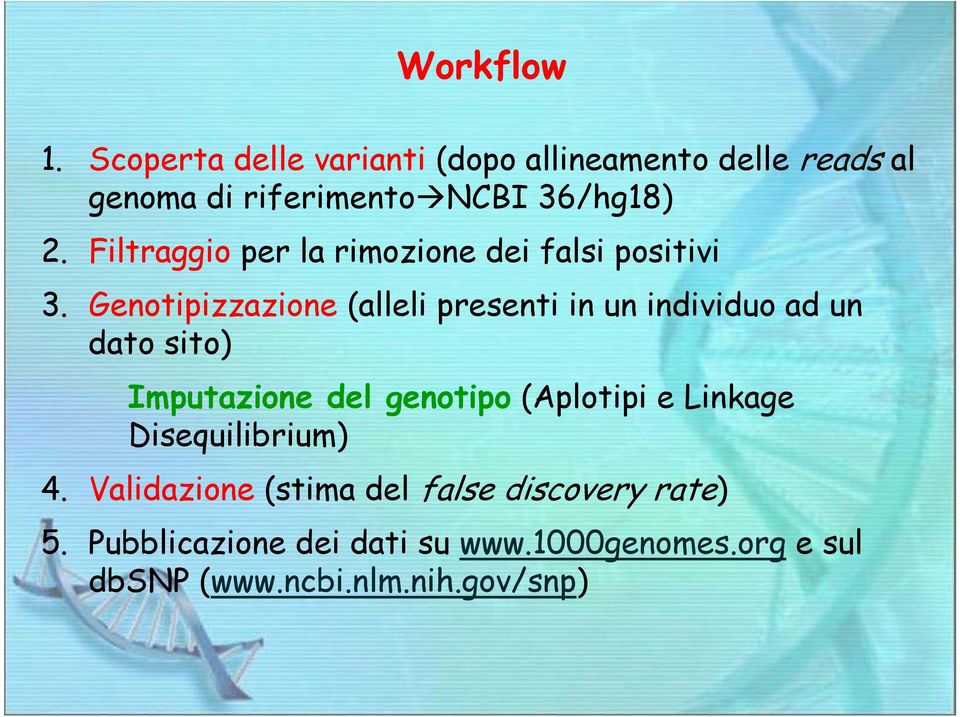 Filtraggio per la rimozione dei falsi positivi 3.