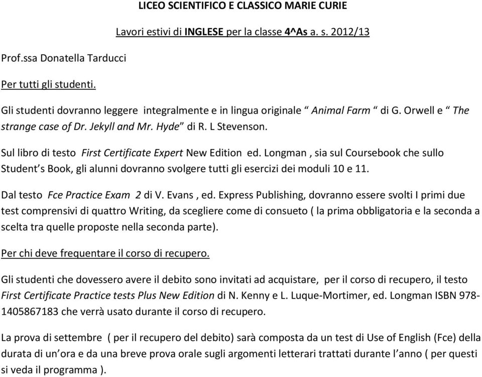 Dal testo Fce Practice Exam 2 di V. Evans, ed.