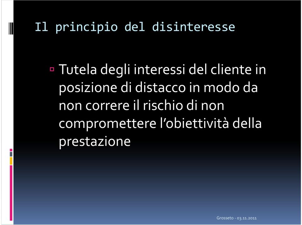 distacco in modo da non correre il rischio