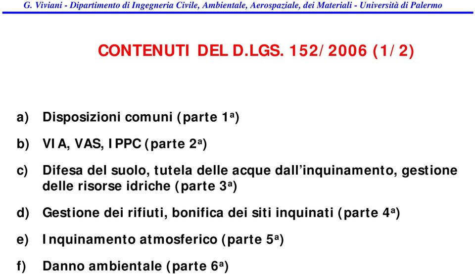 Difesa del suolo, tutela delle acque dall inquinamento, gestione delle risorse idriche