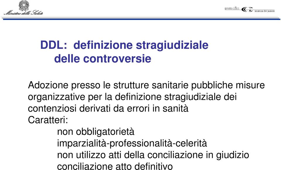 contenziosi derivati da errori in sanità Caratteri: non obbligatorietà