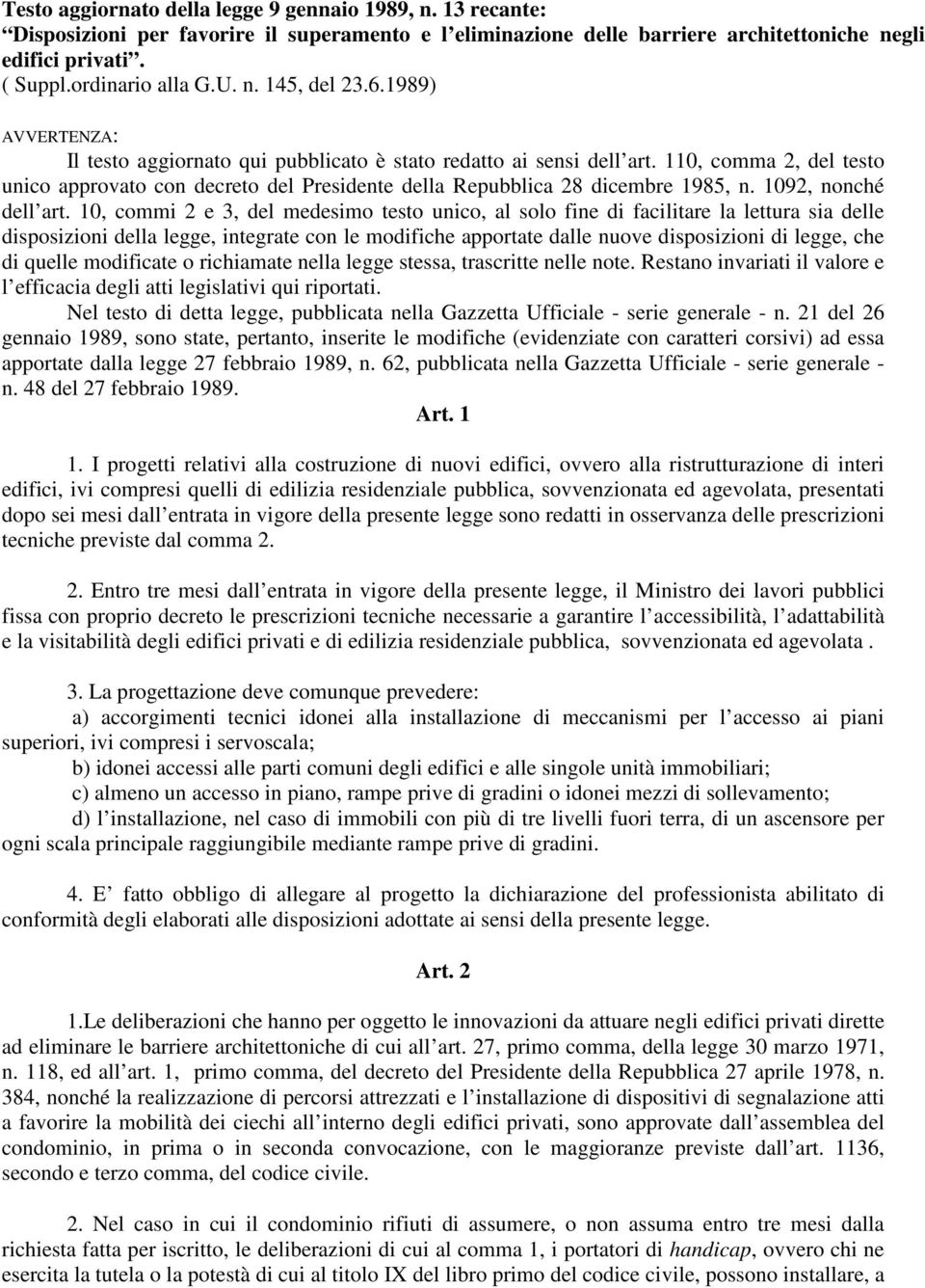 110, comma 2, del testo unico approvato con decreto del Presidente della Repubblica 28 dicembre 1985, n. 1092, nonché dell art.
