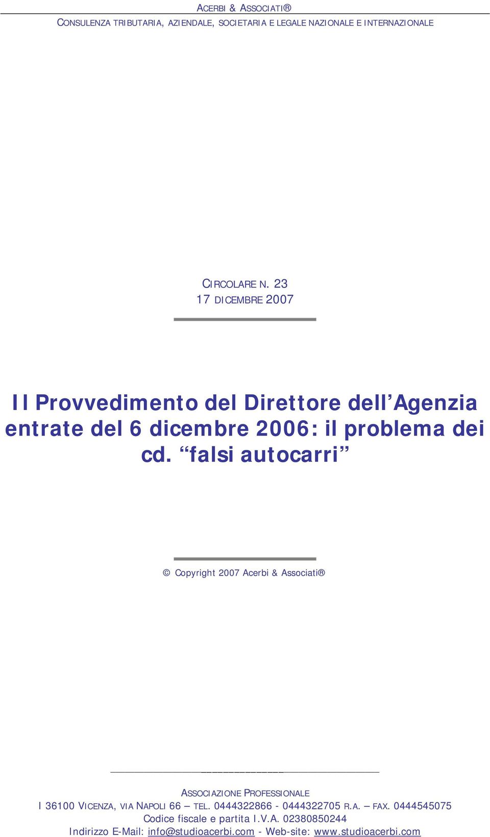 falsi autocarri Copyright 2007 Acerbi & Associati ASSOCIAZIONE PROFESSIONALE I 36100 VICENZA, VIA NAPOLI 66 TEL.