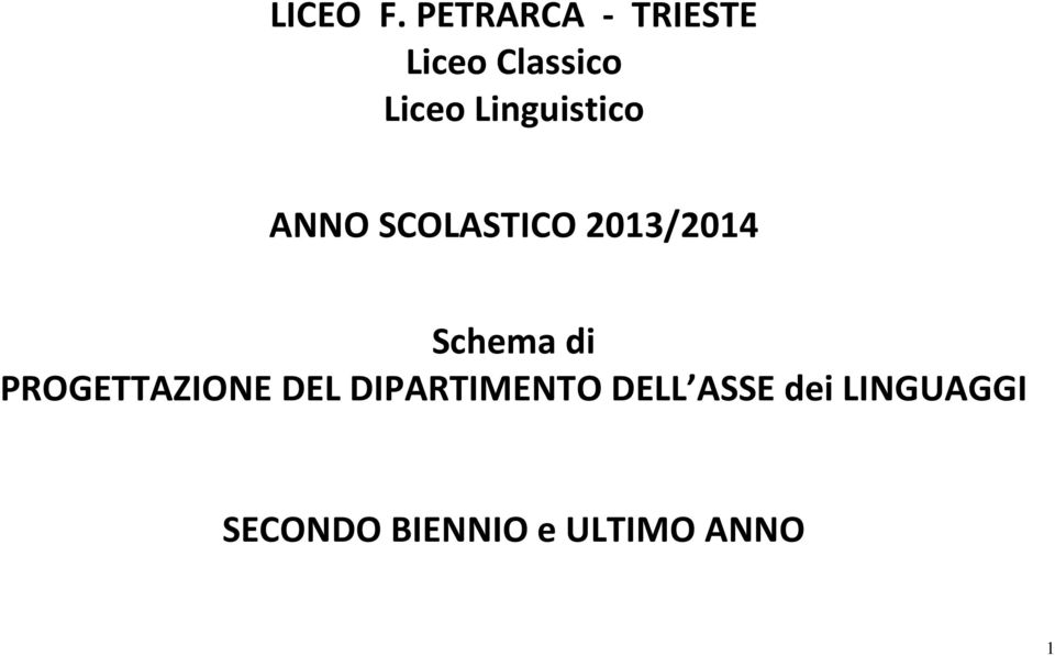 Linguistico ANNO SCOLASTICO 2013/2014 Schema