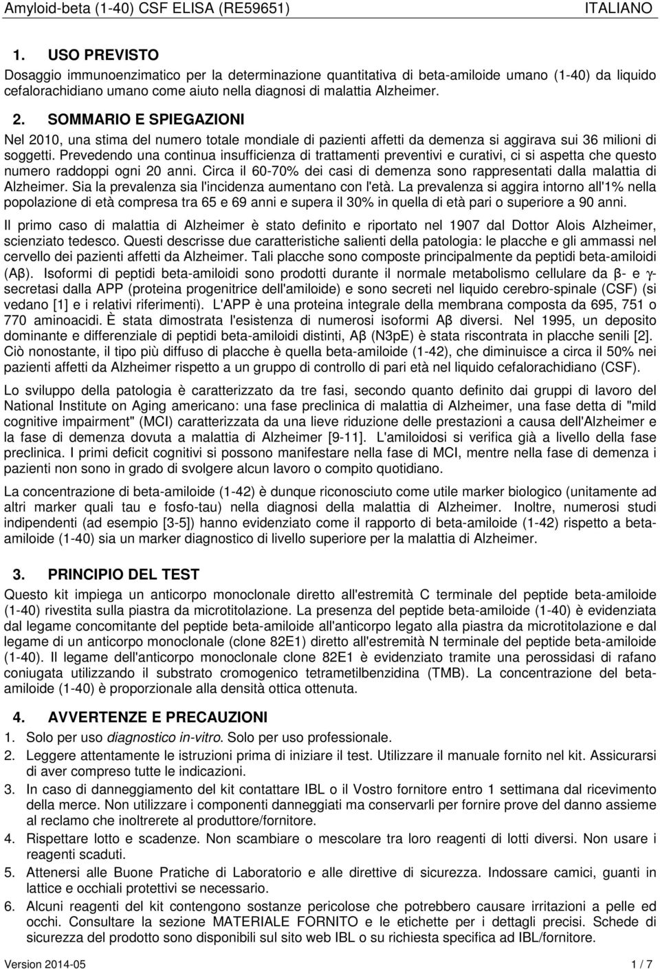 Prevedendo una continua insufficienza di trattamenti preventivi e curativi, ci si aspetta che questo numero raddoppi ogni 20 anni.