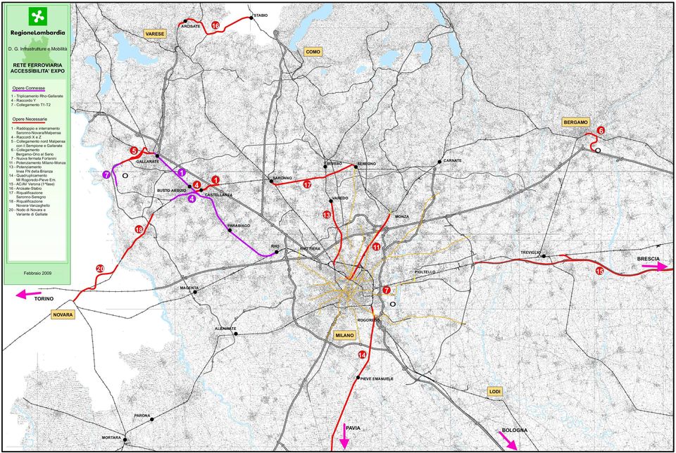 interramento Saronno-Novara/Malpensa 4 - Raccordi X e Z 5 - Collegamento nord Malpensa con il Sempione e Gallarate 6 - Collegamento Bergamo-Orio al Serio 7 - Nuova fermata Forlanini 11 -