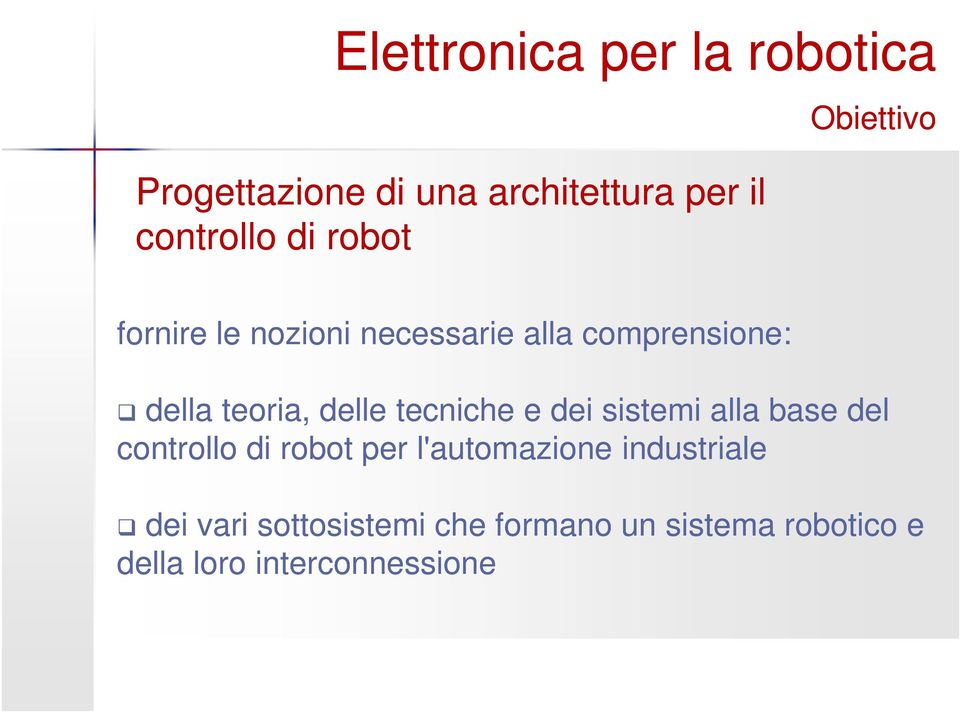 delle tecniche e dei sistemi alla base del controllo di robot per l'automazione