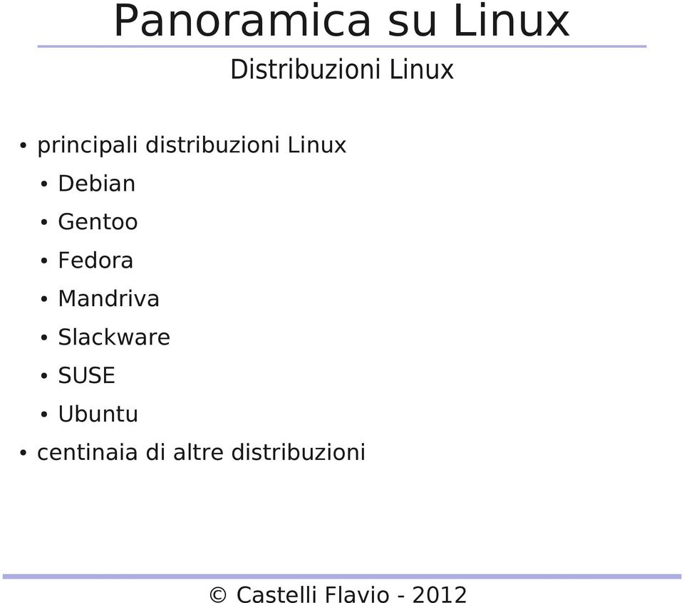 Fedora Mandriva Slackware SUSE