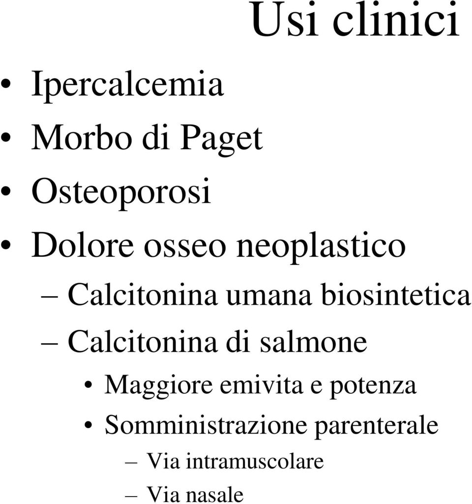 biosintetica Calcitonina di salmone Maggiore emivita