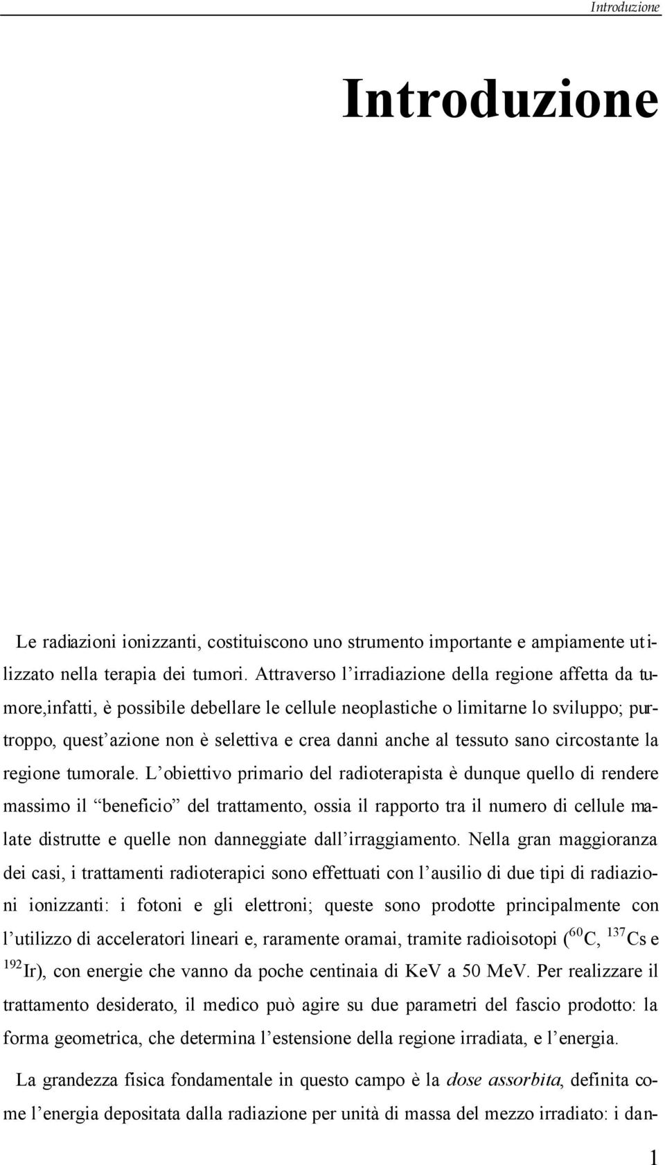 tessuto sano circostante la regione tumorale.