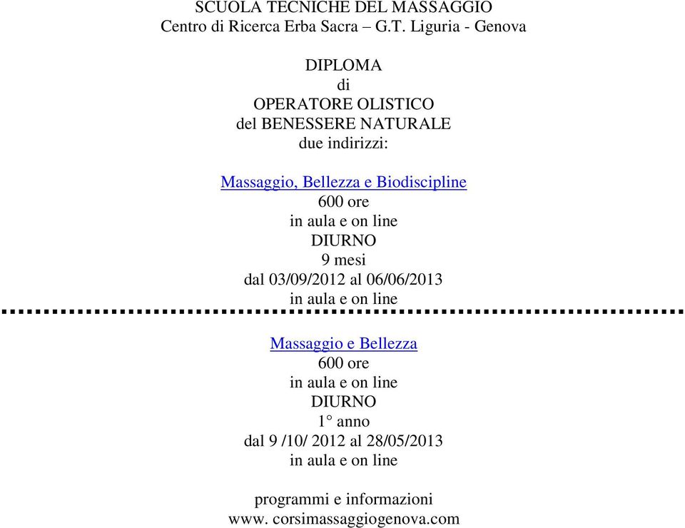 Liguria - Genova DIPLOMA di OPERATORE OLISTICO del BENESSERE NATURALE due indirizzi: Massaggio, Bellezza e